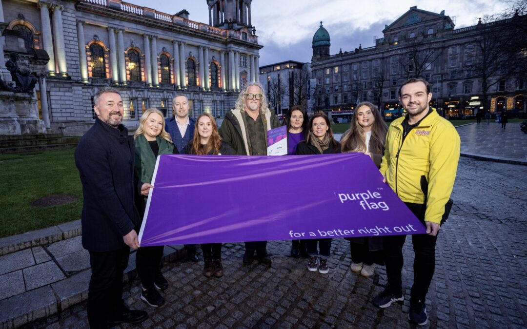 BELFAST CELEBRATES THRIVING NIGHT-TIME ECONOMY AS PURPLE FLAG STATUS RENEWED FOR SIXTH YEAR IN A ROW