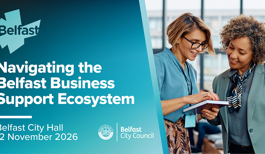 Navigating the Belfast Business Support Ecosystem